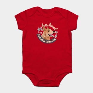 My Best Friend is an Australian Cattle Dog - Red Baby Bodysuit